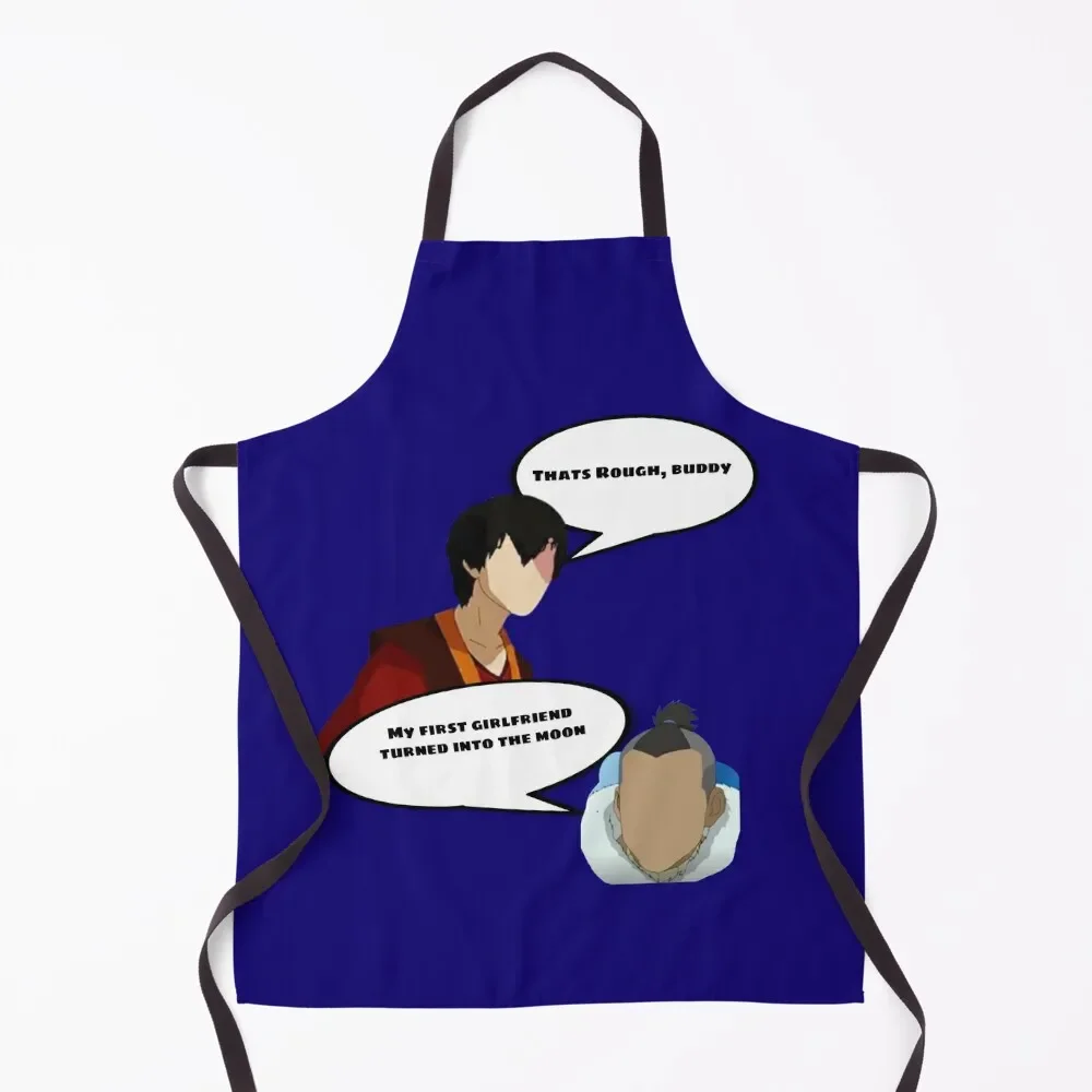 Sokka: My first girlfriend turned into the moon. Zuko: Thats rough, buddy Apron Restaurant professional hairdressing Apron