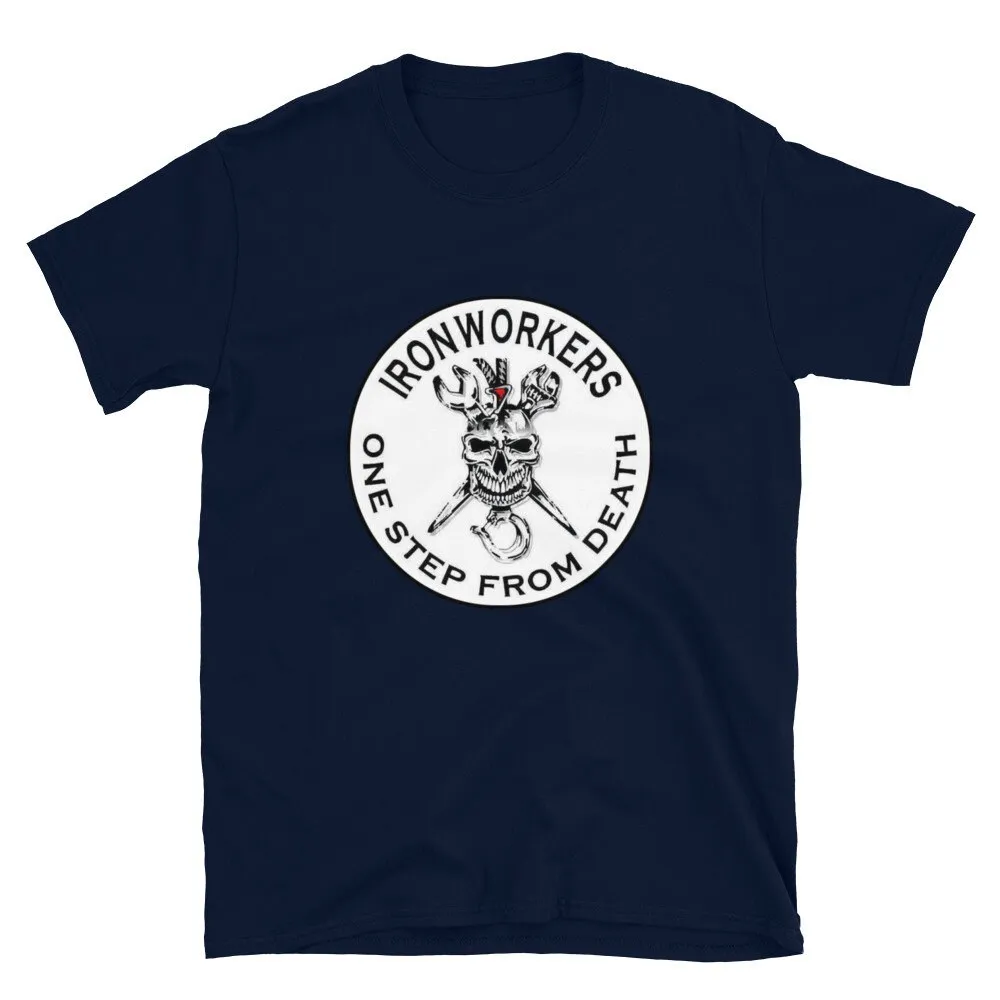 Ironworkers One Step From Death T Shirt