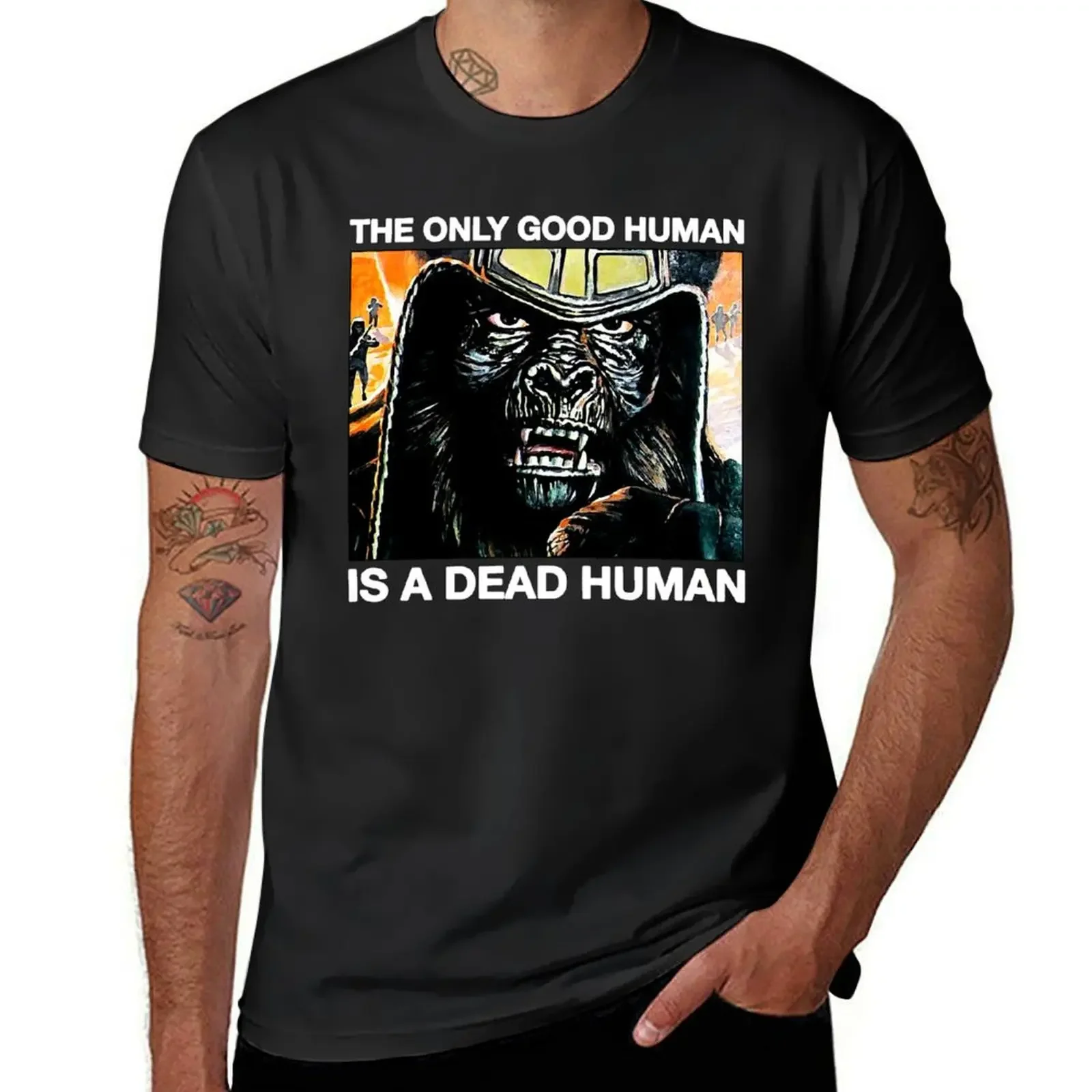 Only Good Human Is A Dead Human T-Shirt cute clothes quick-drying clothing for men