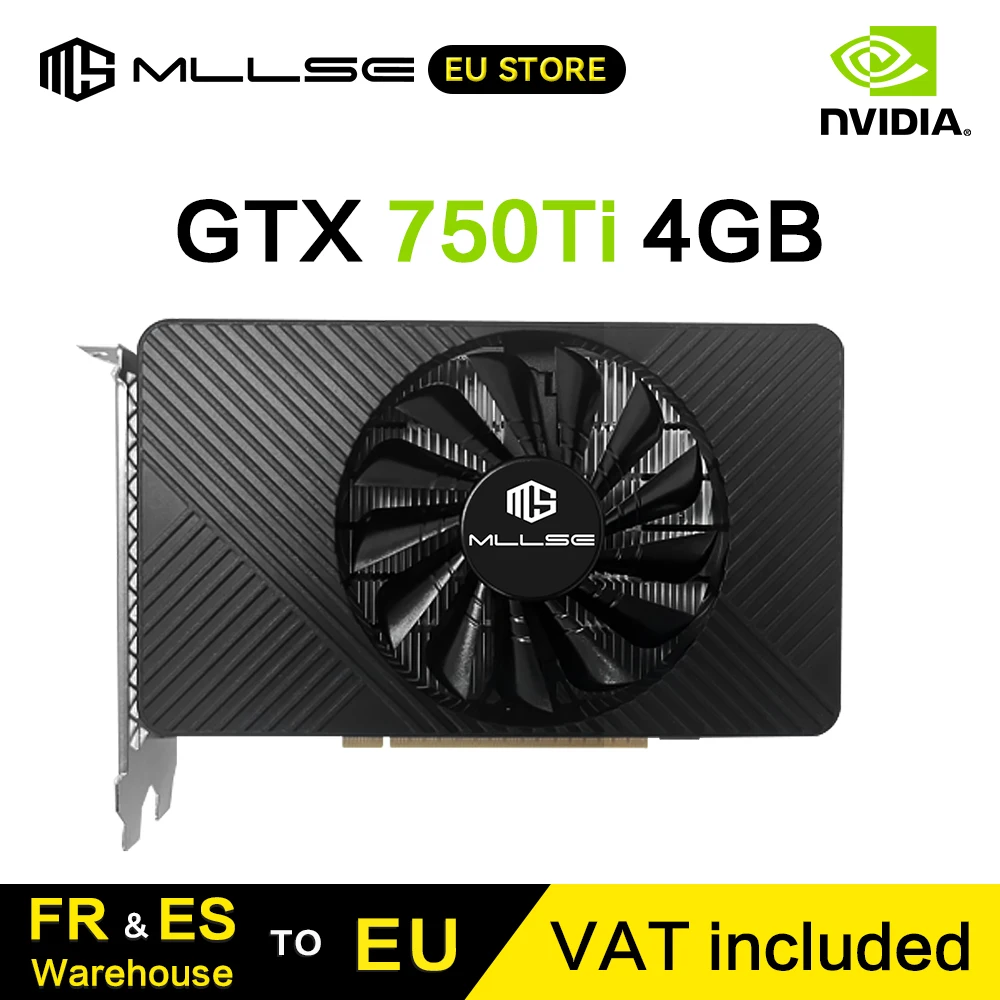 MLLSE GTX 750Ti 4 Go Carte graphique GDDR5 128 bits HDMI DVI VGA PCI-E 3.0 Geforce GPU Gtx 750ti Carte vidéo de jeu