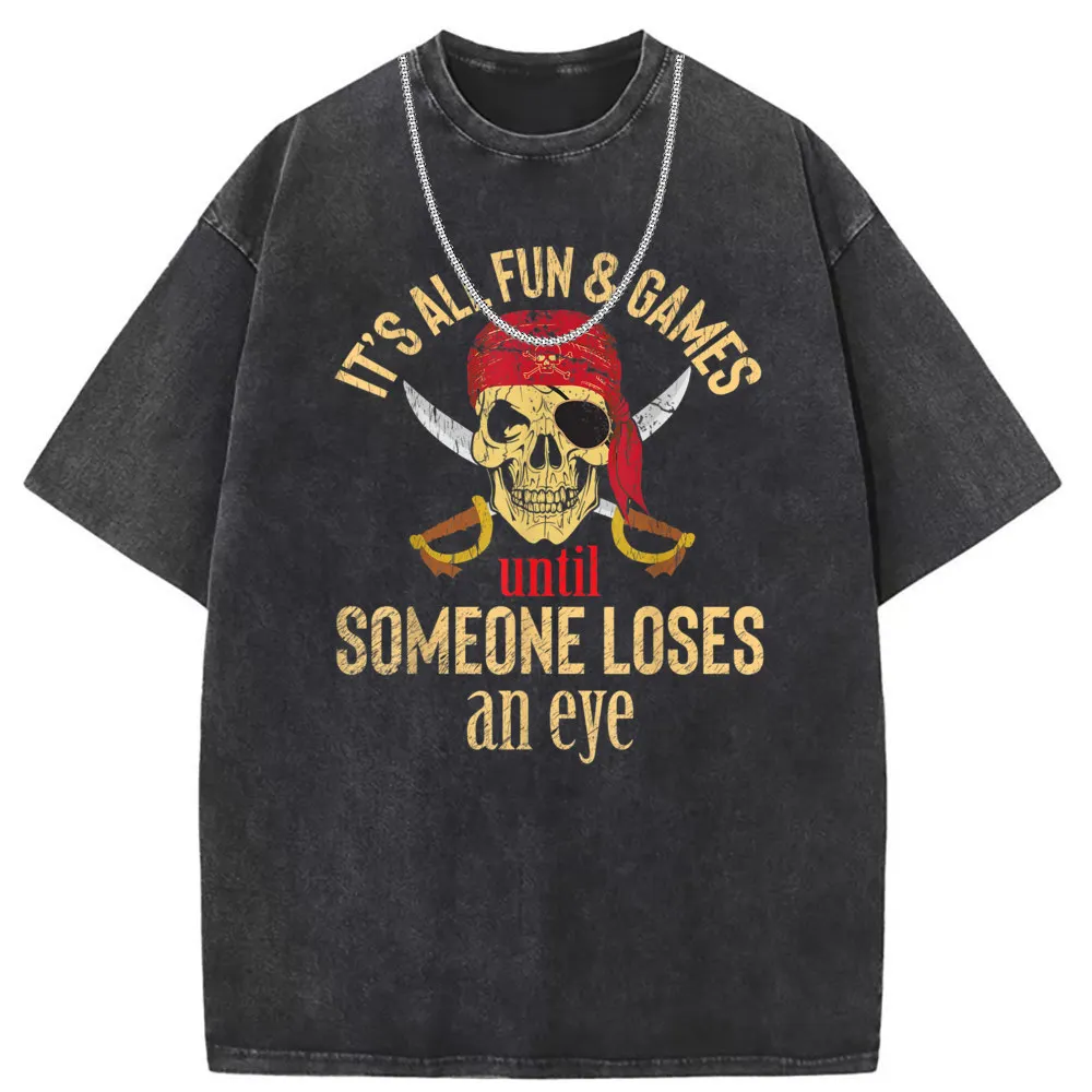 It's All Fun Games Until Someone Loses An Eye Men Retro T-shirts Summer Fall Man Retro Tshirts Unisex Comfortable Sweatshirts