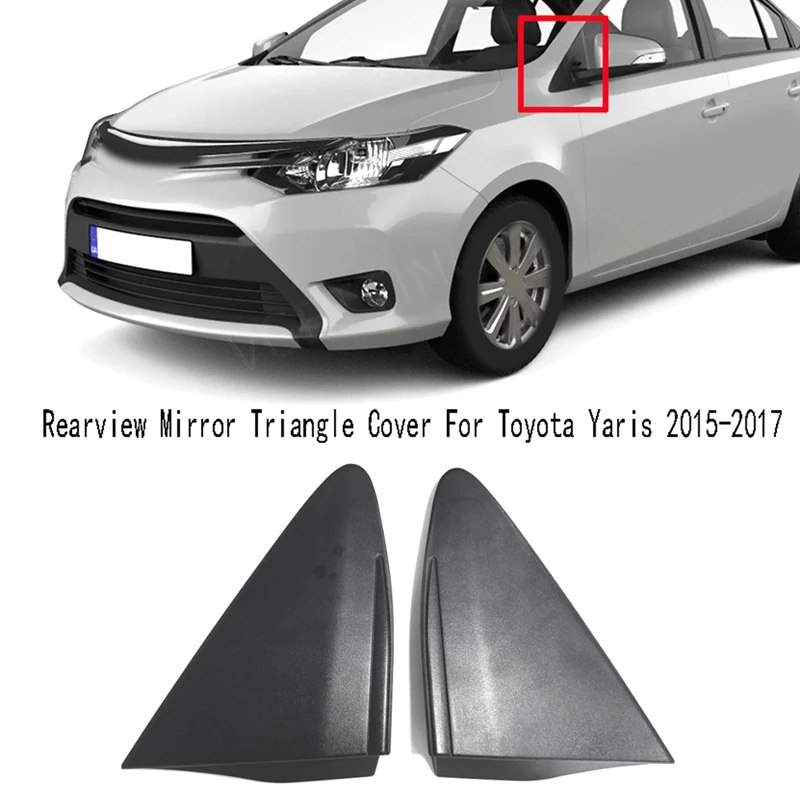 

Rearview Mirror Triangle Cover Mirror Pillar Trim Molding For Toyota For Toyota Yaris 2015-17 LE Replacement
