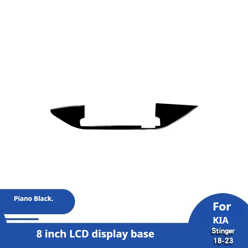 

For Kia 18-23 Stinger Piano Black 8-inch LCD Display Base Decorative Sticker Interior Change