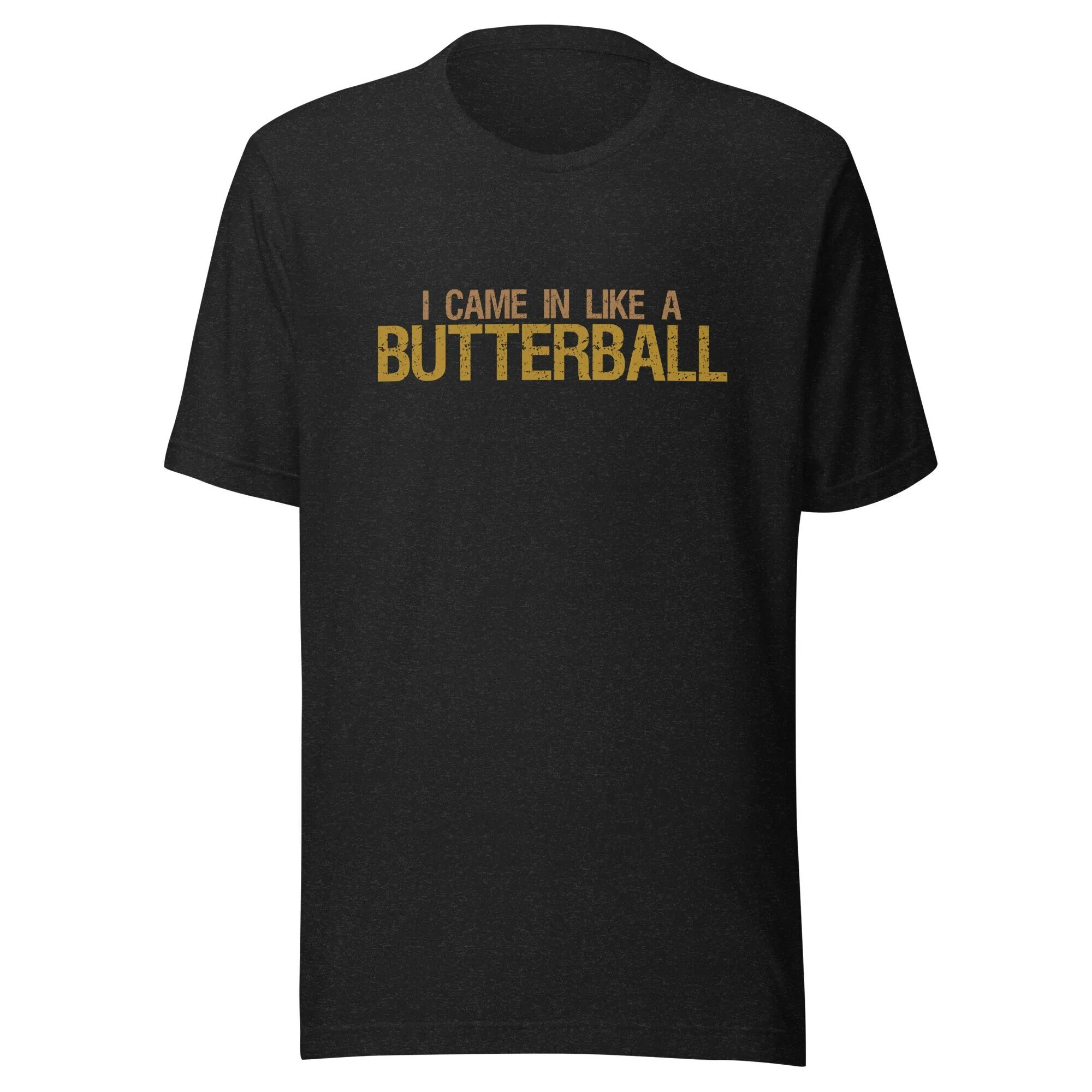 Came In Like A Butterball T Shirt Funny Thanksgiving Fall S Turkey Pumpkin