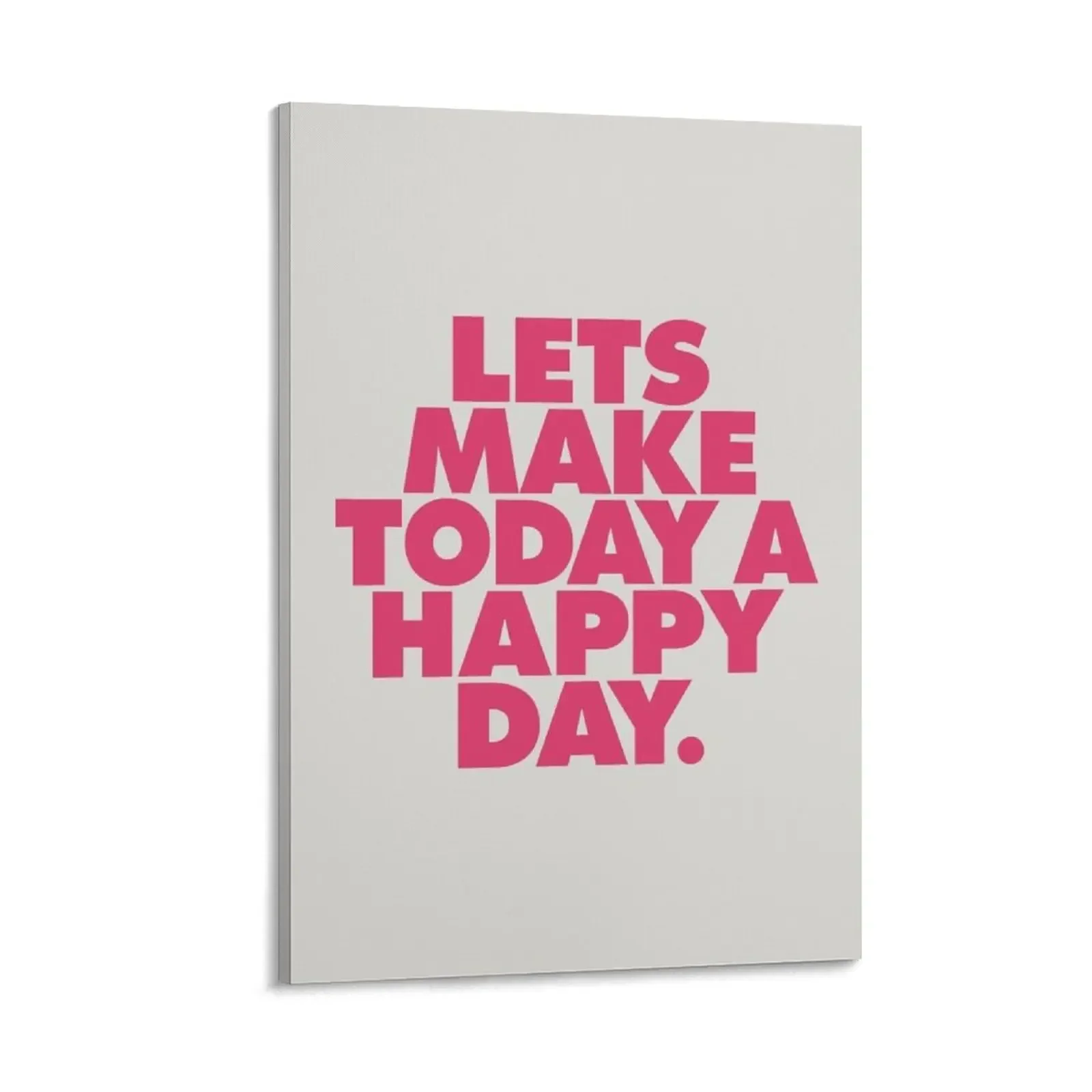

Lets Make Today a Happy Day Canvas Painting Luxury living room decoration anime decoration room decor stickers & posters