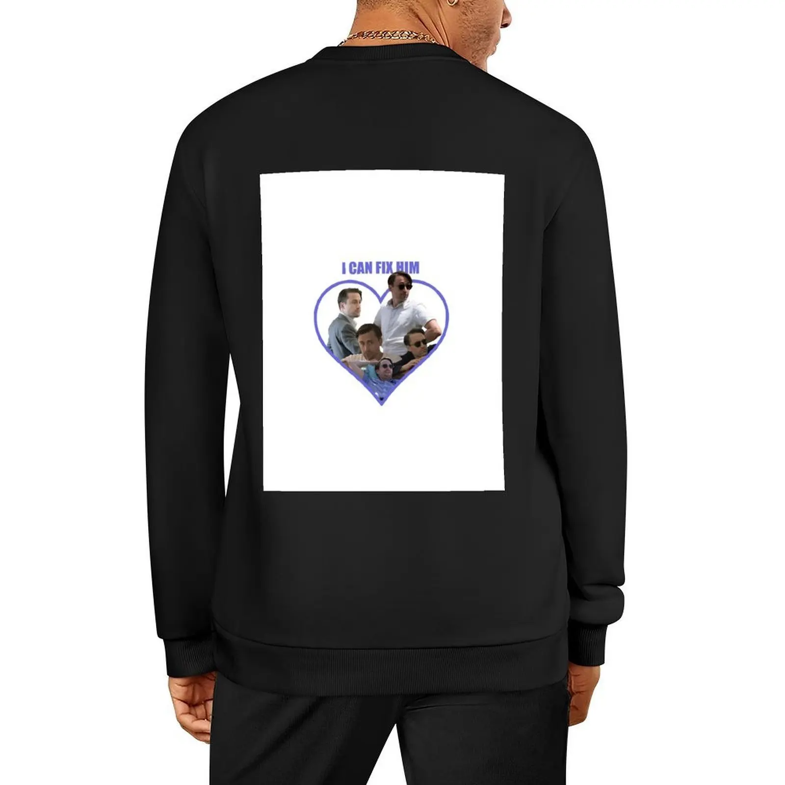 

Roman Roy - I Can Fix Him II Pullover tracksuits aesthetic clothing graphic t shirts men men's autumn clothes new sweatshirts