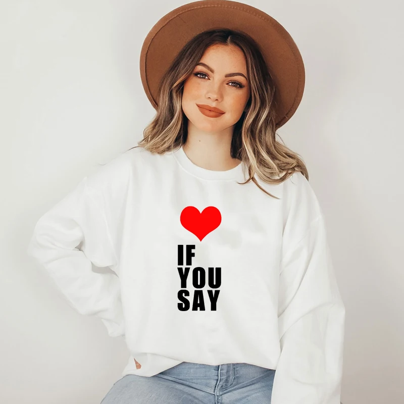 

Vintage Letters Printed Red Love Heart If You Say Women Winter Clothes Sweatshirts Romance Untold Korean Fashion Hoodies