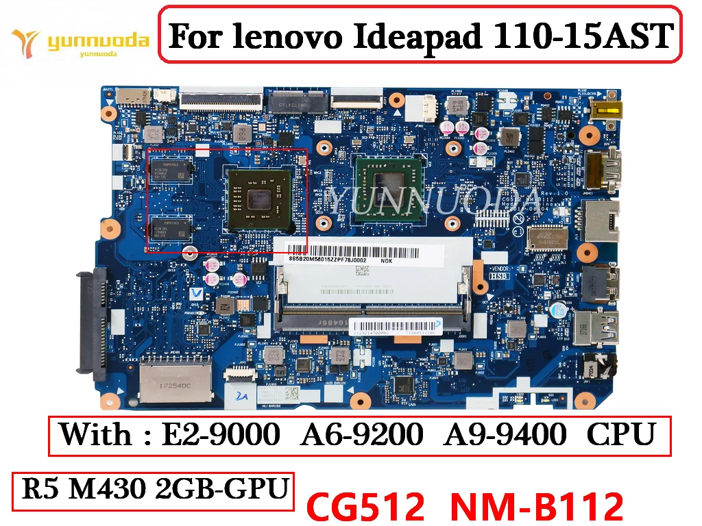 

CG512 NM-B112 For lenovo Ideapad 110-15AST Laptop Motherboard With E2 A6 A9 CPU R5 M430 2GB GPU 100% Tested