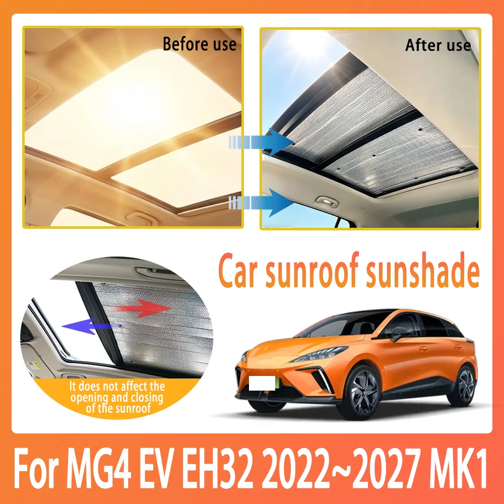 

Auto Sunroof Sunshades For MG4 EV MG Mulan EH32 2022~2027 MK1 Car Skylight Roof Sunscreen Heat Insulation Anti-UV Accessories