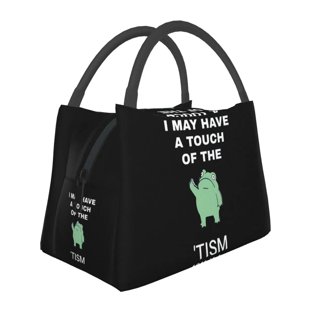 I May Have A Touch Of The Tism Lightweight Handheld Insulated Lunch Bag Large Capacity for Adults Students Travel Picnic