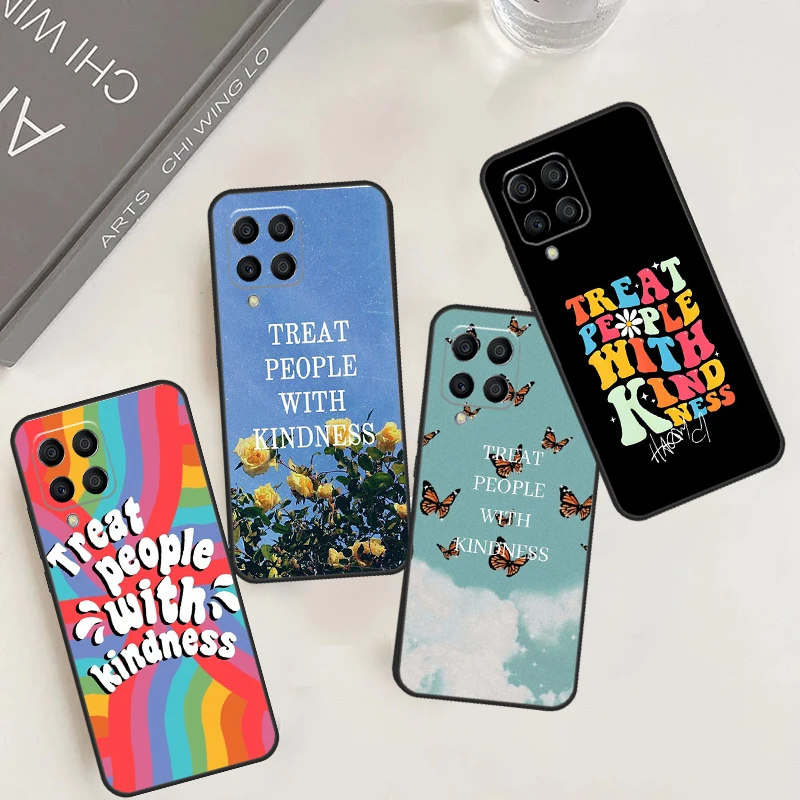 Treat People With Kindness Case For Samsung Galaxy M12 M32 M52 M30s M20 M21 M31 M51 M13 M23 M33 M53 M14 M34 M54 Cover