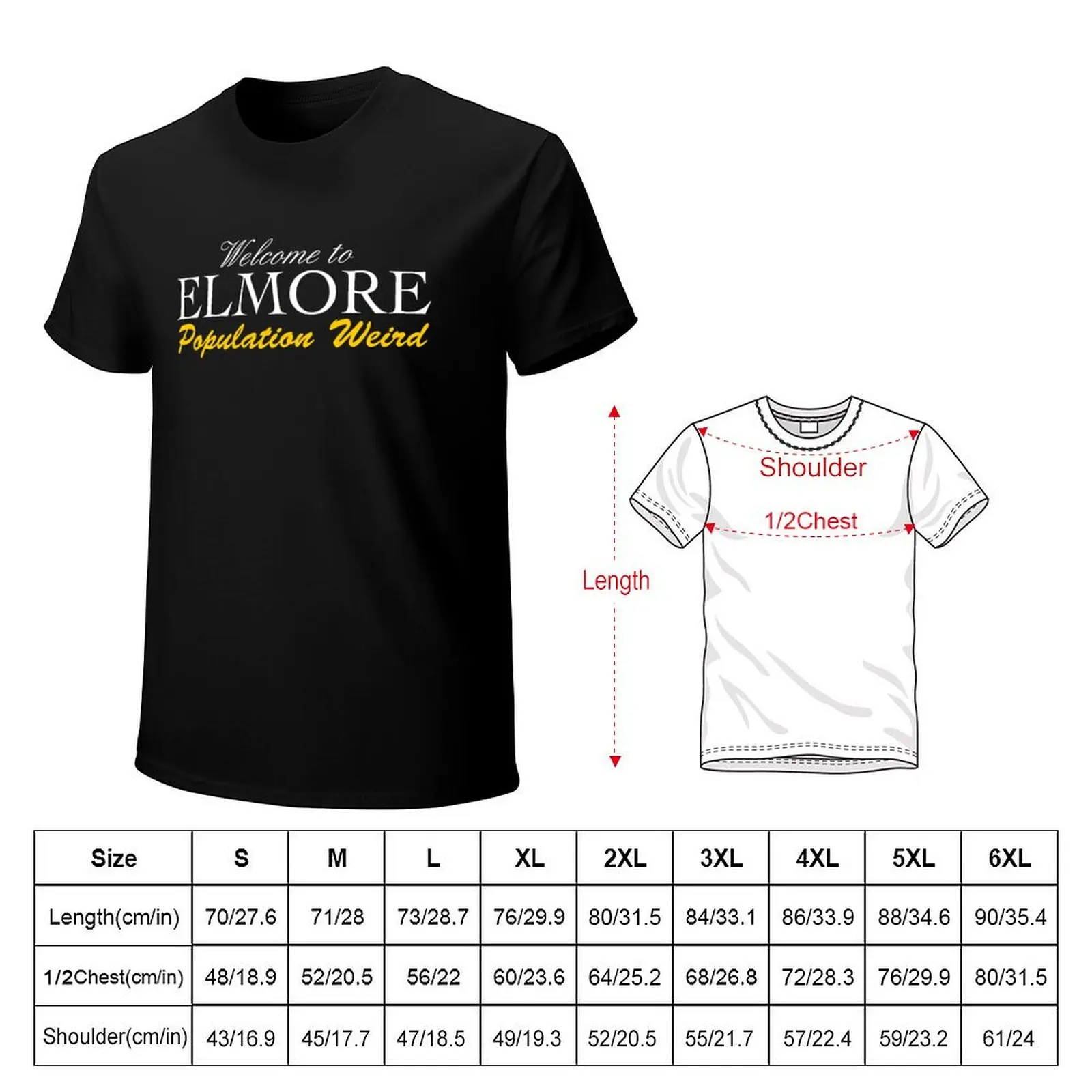 Welcome to Elmore - Population Weird T-Shirt Fitness Training Breathable Tee