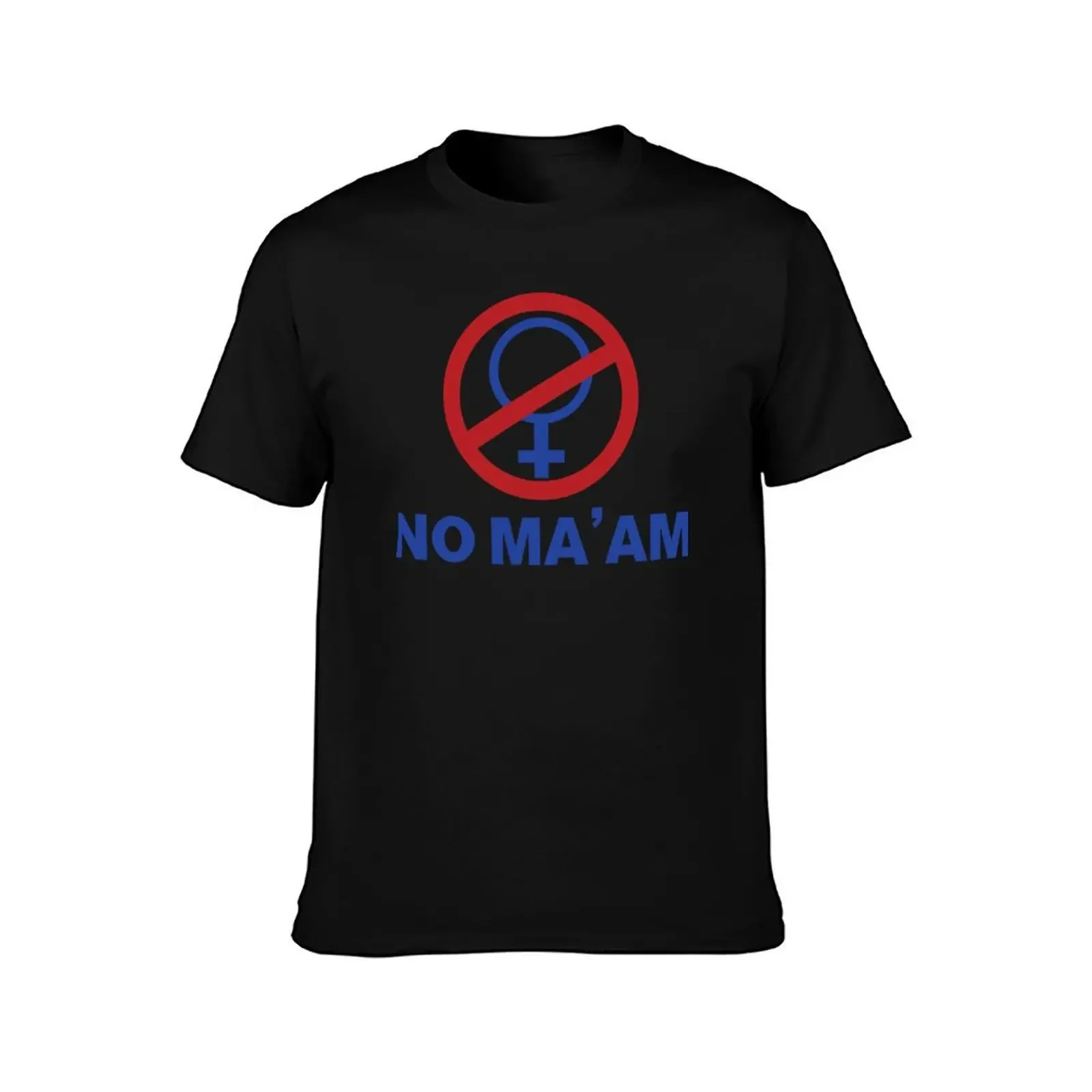 NO MA'AM For Fans T-Shirt cute tops anime tshirt designer shirts summer tops outfits for men