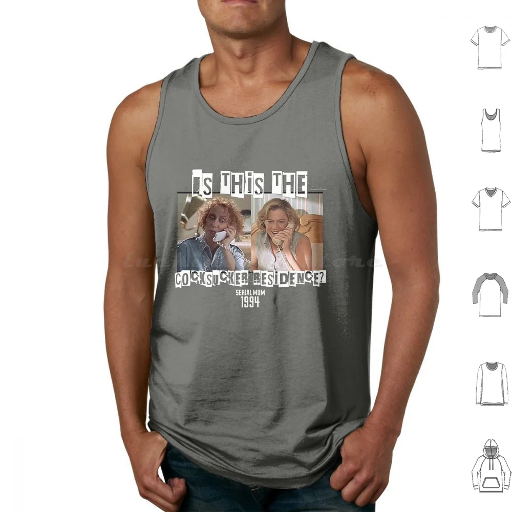 Is This The Cocksucker Residence ? Tank Tops Vest Sleeveless Serial Mom Dottie Ill Get You Pussyface Pussy Face John