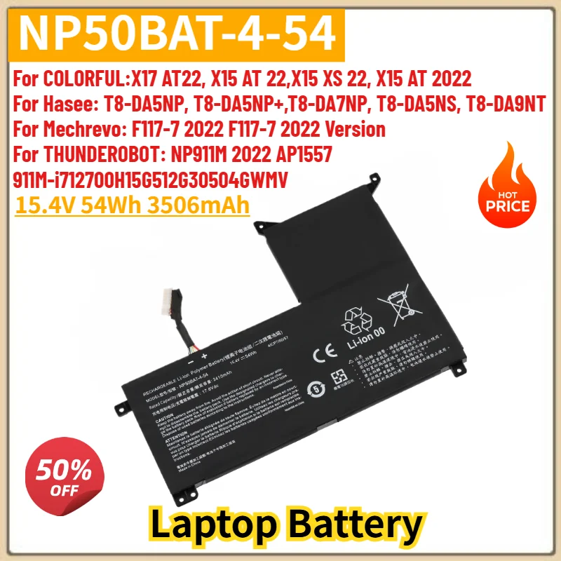 NP50BAT-4-54 Laptop Battery for COLORFUL X17 AT22,X15 AT 22 X15 XS 22 for Hasee T8-DA5NP T8-DA7NP Battery 15.4V 3506mAh