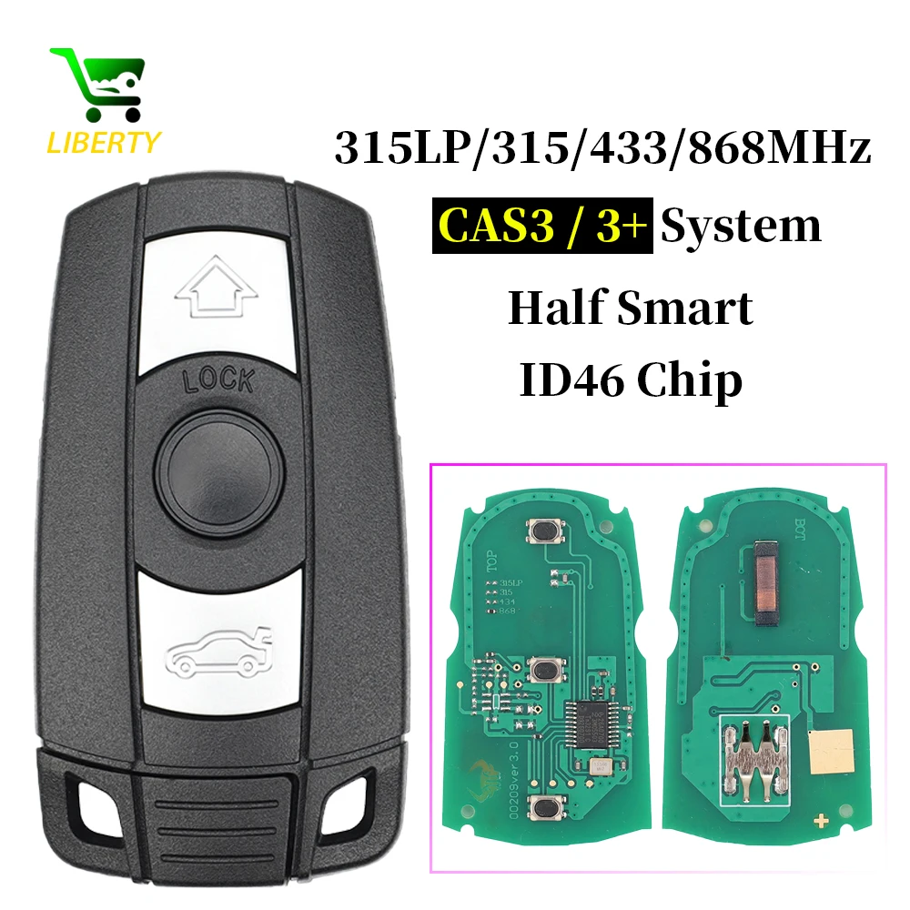 

Liberty CAS3 CAS3+ System Car Remote Key 315LP/ 315/ 433/ 868MHz ID46 Chip for BMW E60 E61 E70 E87 E90 1/3/5/7 Series X5 X6 Z4