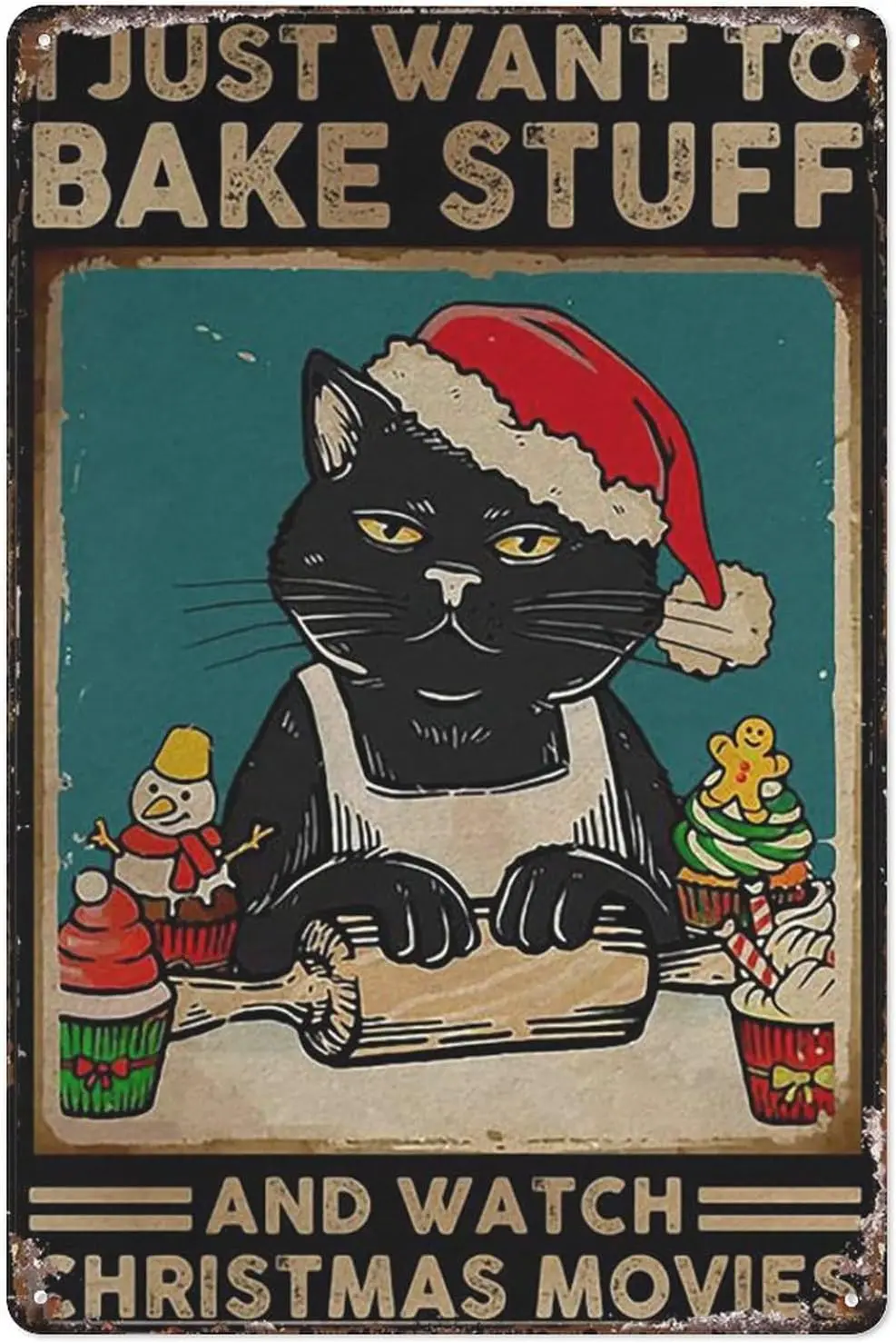 Vintage Metal Tin Sign Black Cat I Just Want To Bake Stuff And Watch Christmas Movies Poster Retro Decor Sign For Home Kitchen B