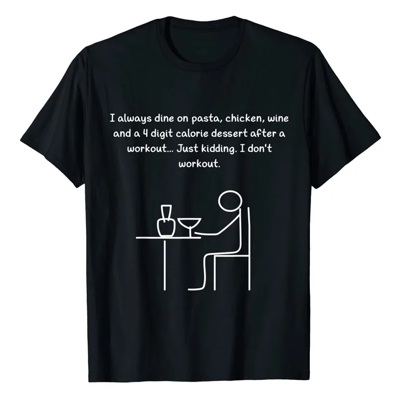 I Always Dine on Pasta, Chicken... T-Shirt Funny Stickman Figure Life Style Graphic Tee Y2k Tops Sarcastic Sayings Quote Outfits