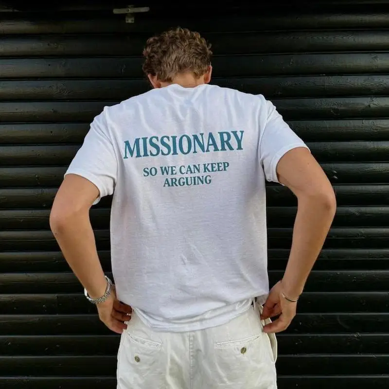 T-shirt humoristique « Missionnaire, nous pouvons continuer à nous disputer » pour les amateurs de mode