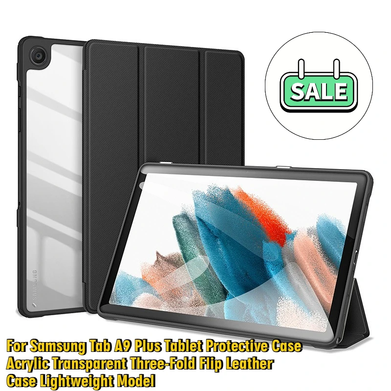 

For Samsung Tab A9 Plus Tablet Protective Case Acrylic Transparent Three-Fold Flip Leather Case Lightweight Model
