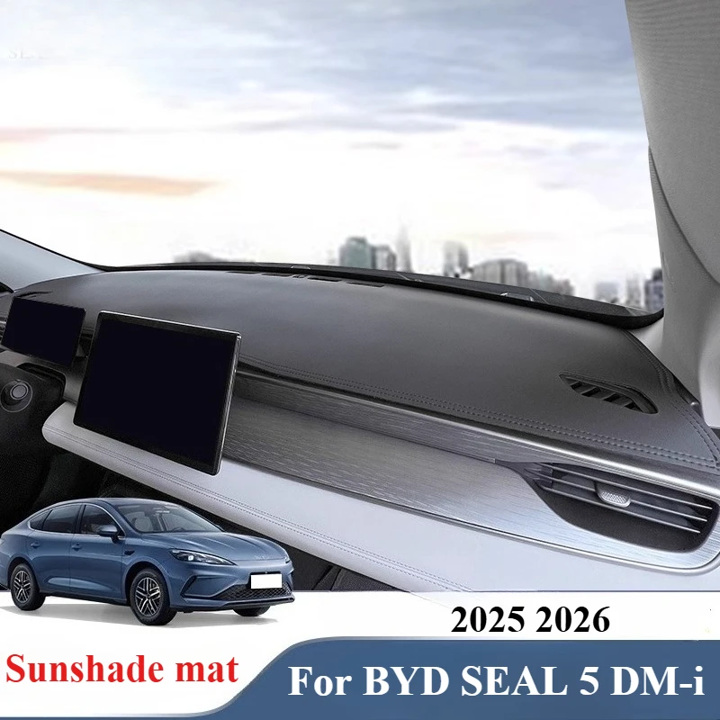 

Car Dashboard Cover Mat For BYD SEAL 5 DM-i 2025 2026 Car LHD Leather Dashmat Pad Dash Mat Covers Dashboard Accessories