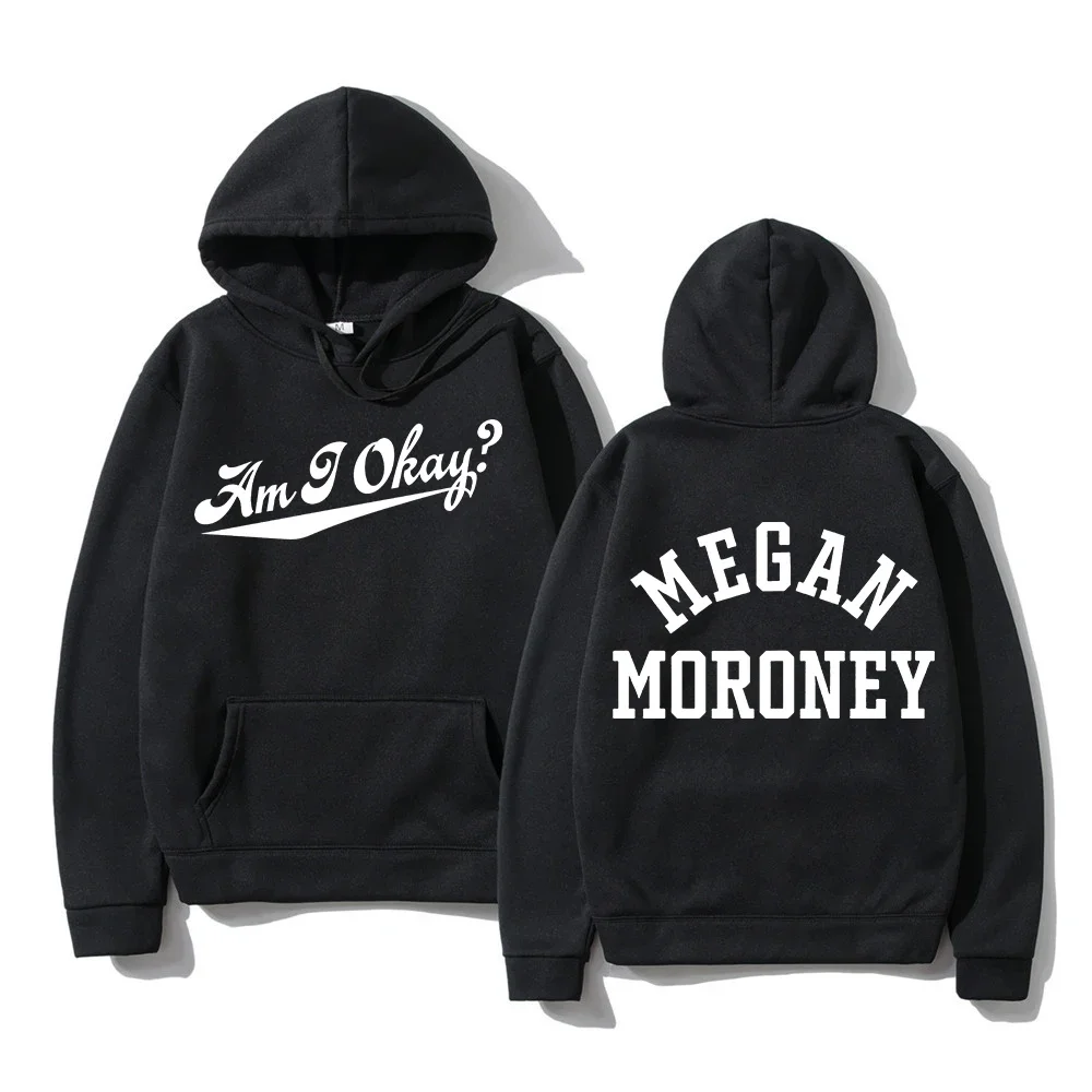 

2025 Autumn/Winter New Hoodie Megan Moroney Am I Okay Harajuku Aesthetic Letter Printed Hoodie Men's and Women's Pullover