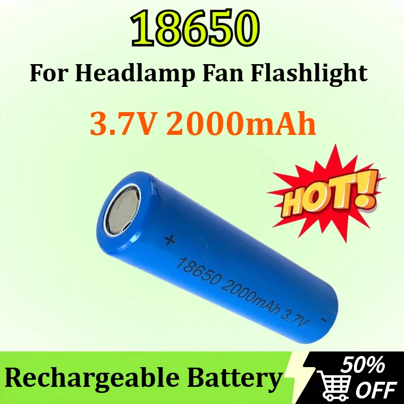 New 18650 Battery 3.7 V 2000mAh Suitable for Headlamp Fan Flashlight High Current Lithium Rechargeable Battery
