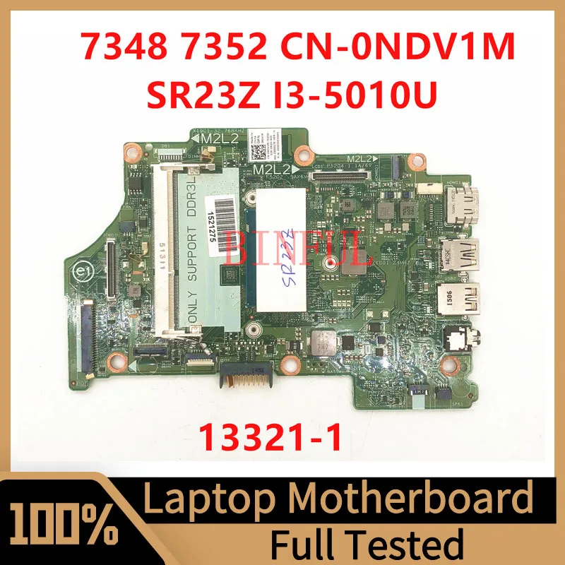 

CN-0NDV1M 0NDV1M NDV1M Mainboard For Dell 7348 7352 Laptop Motherboard 13321-1 With SR23Z I3-5010U CPU 100% Tested Working Well