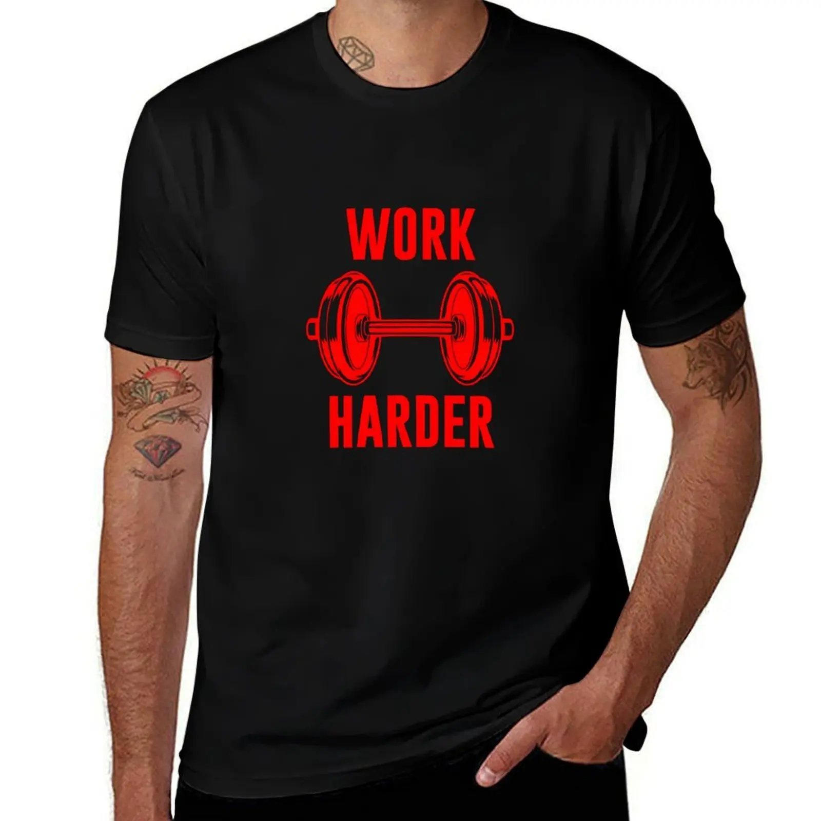 

Motivational Gym Work Harder T-Shirt luxury designer Blouse kawaii clothes funny shirt cotton big and tall t shirts for men