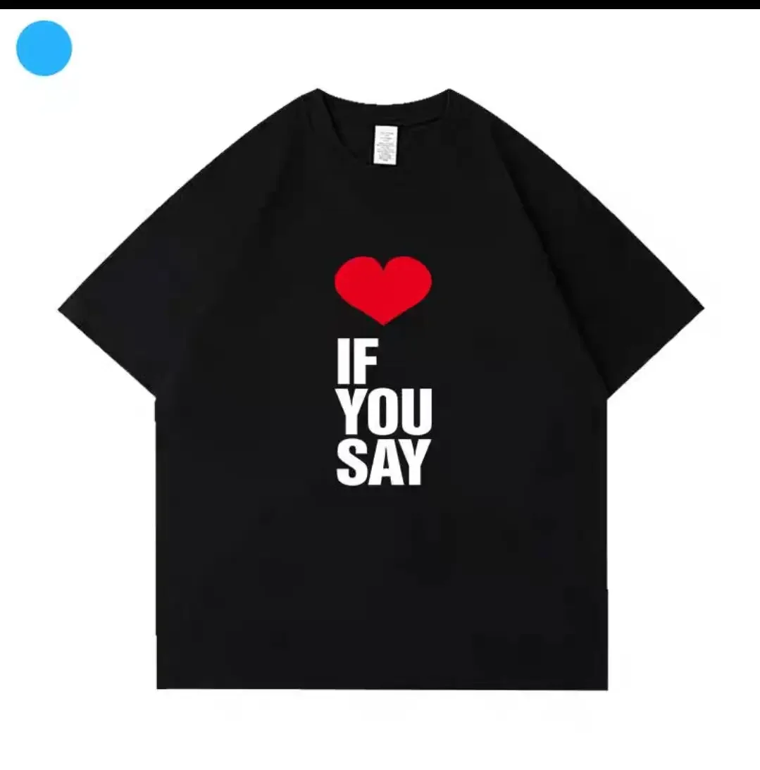 Kpop Niki Enhy Love If You Say T Shirts Men women Tshirt Unisex pen Cotton Clothing Summer Aesthetic High Quality Tees Shirts