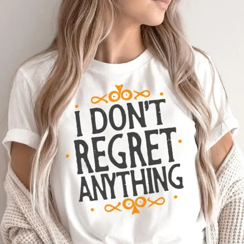 28 I Don't Regret Anything T Shirt Nothing Sarcastic Unapol