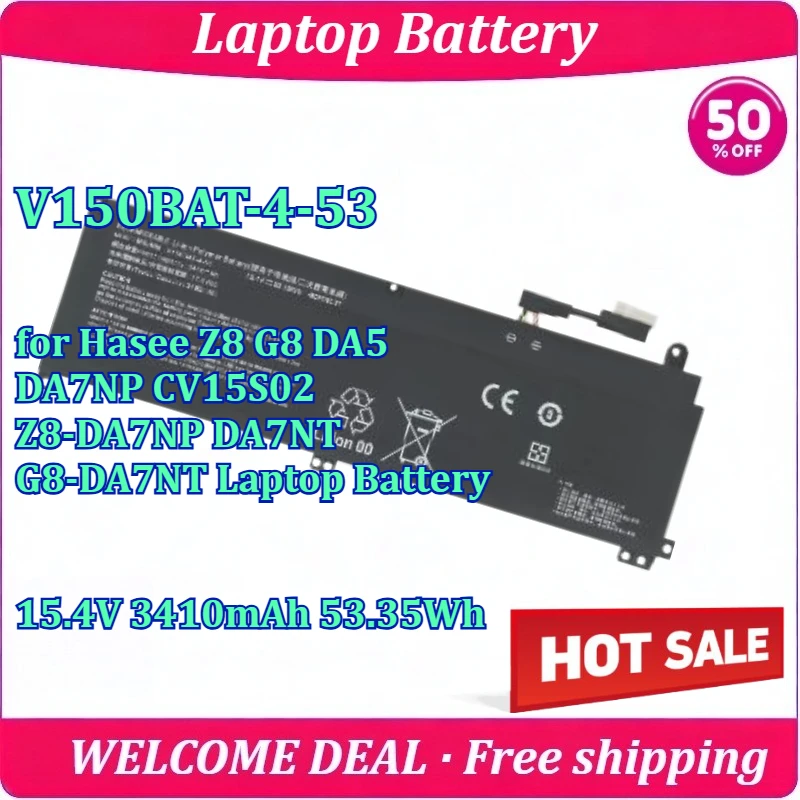 

New V150BAT-4-53 for Hasee Z8 G8 DA5 DA7NP CV15S02 Z8-DA7NP DA7NT G8-DA7NT Laptop Battery 15.4V 3410mAh 53.35Wh