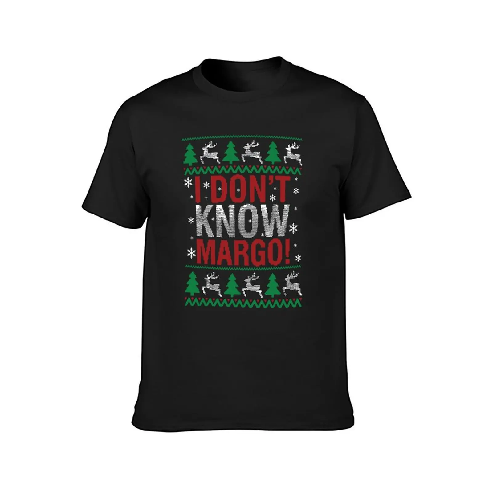 i don't know margo , Funny Christmas T-Shirt funnys cute clothes Men's t-shirt