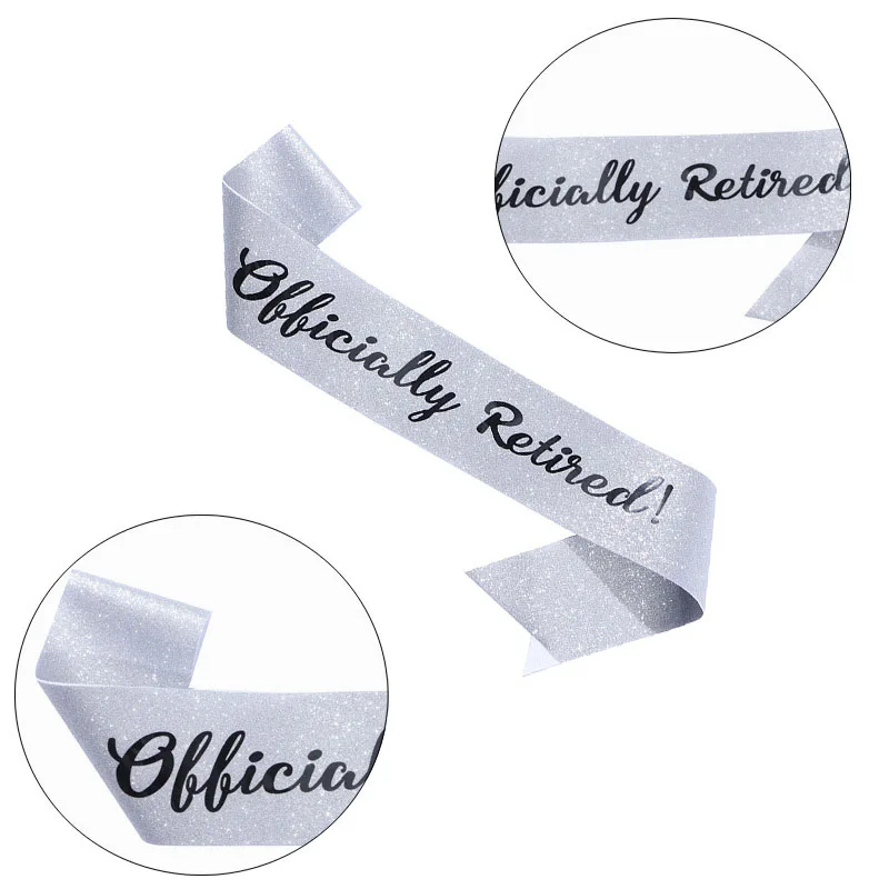 Officially Retired Sash Glitter Satin Retired Sash Favor Gifts for Men Women Happy Retirement Party Events Decoration Supplies