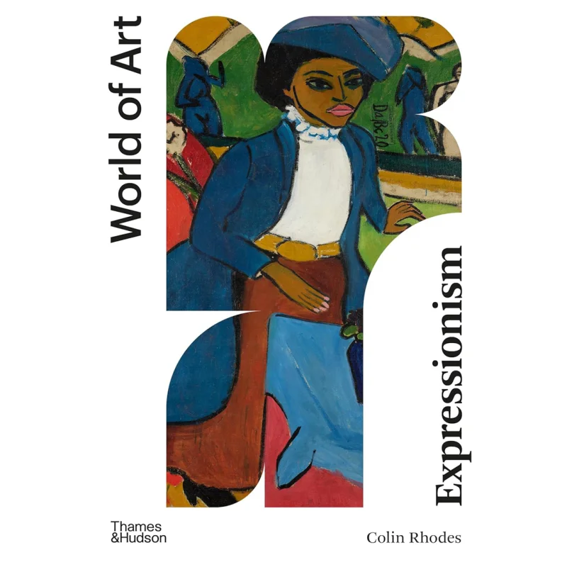 

WOAExpressionism Colin Rhodes Thames And Hudson Ltd 9780500297759 Книга