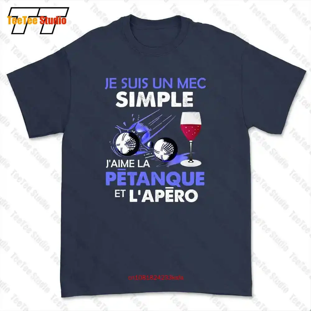 Je Suis Un Mec Simple J’Aime La Petanque Et L’Apero T-shirt Tee F61M