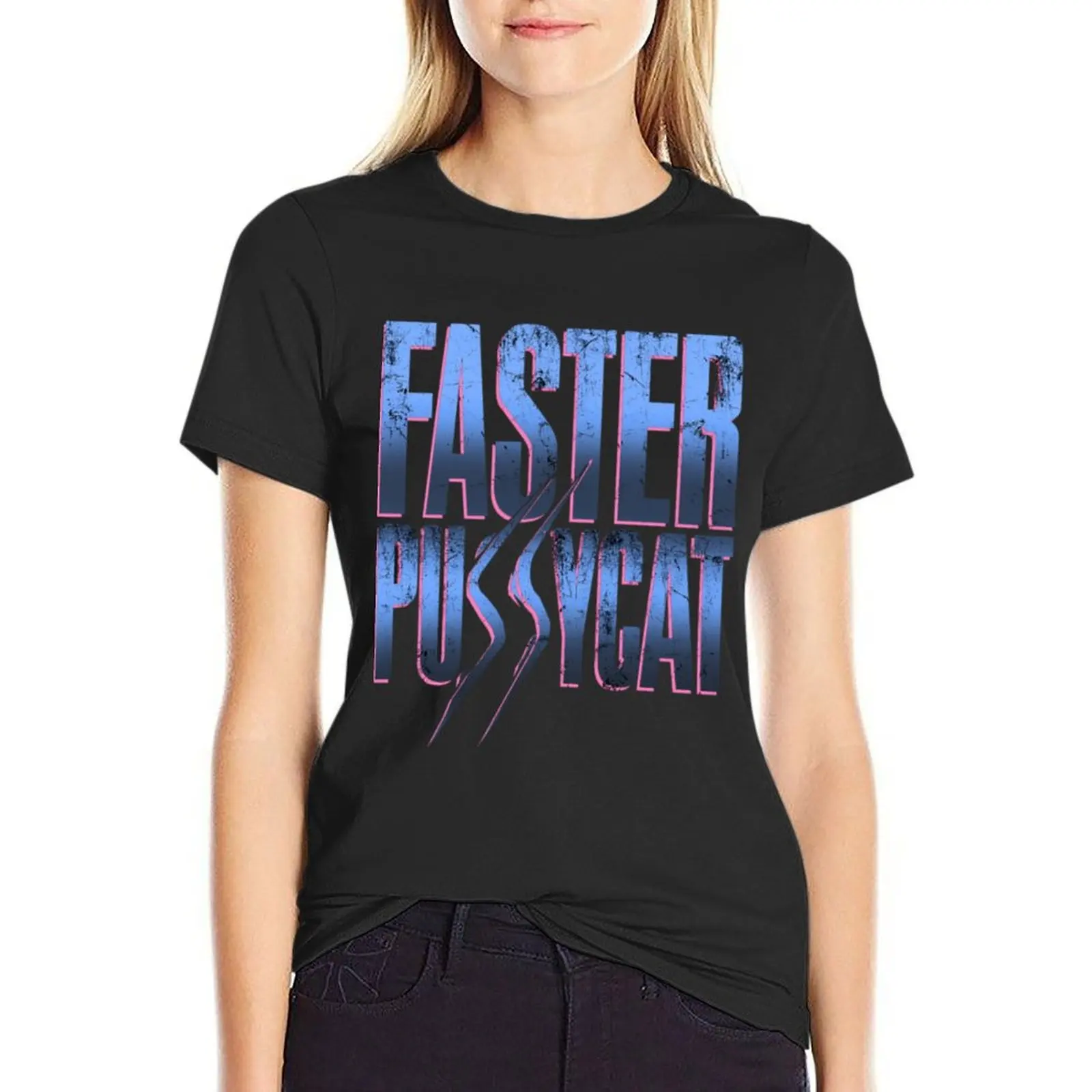 Faster Pussycat T-Shirt hippie clothes vintage clothes Woman clothes