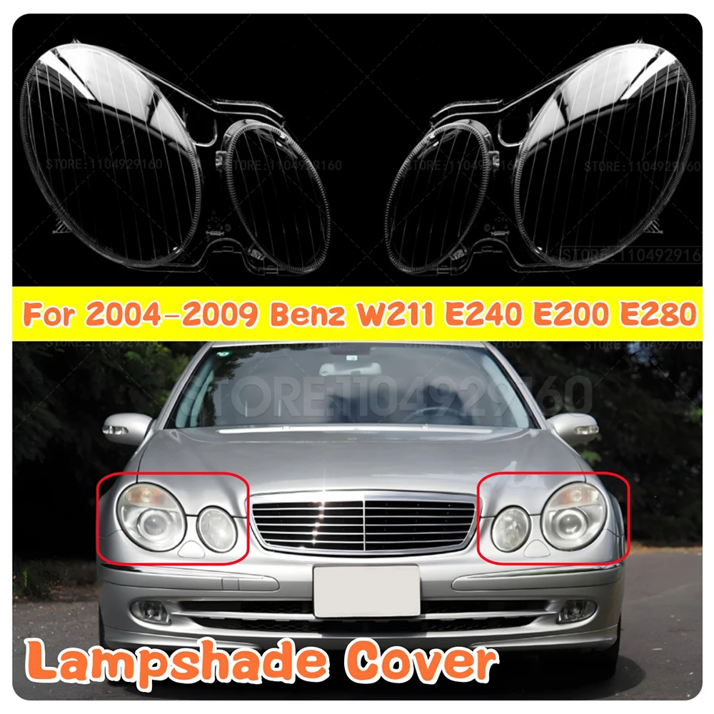 

For 2004 2005 2006 2007 2008 2009 Benz W211 E240 E200 E280 E300 Headlight Shell Transparent Lampshade Cover Headlamp Glass