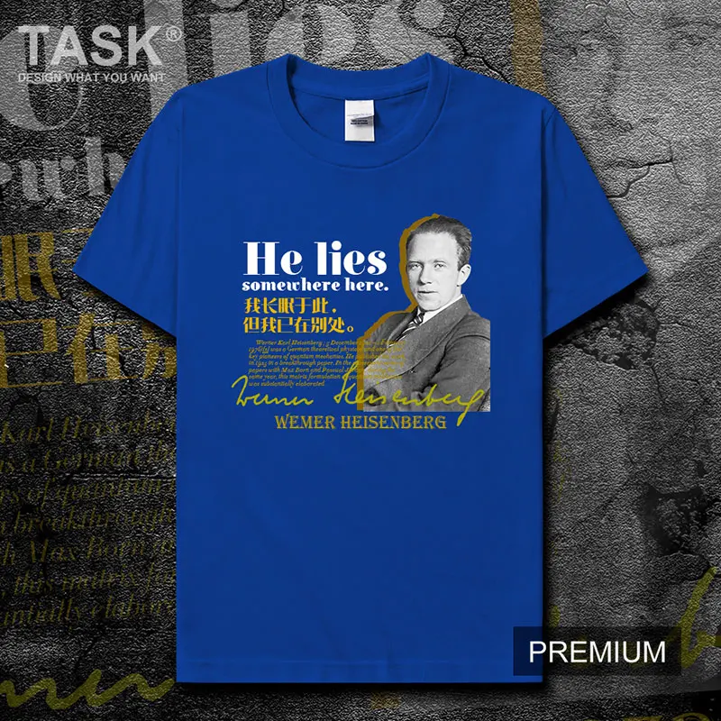 German Physicist Werner Karl Heisenberg Well-known Phrase T-Shirt Summer Cotton O-Neck Short Sleeve Unisex T Shirt Size XS-3XL