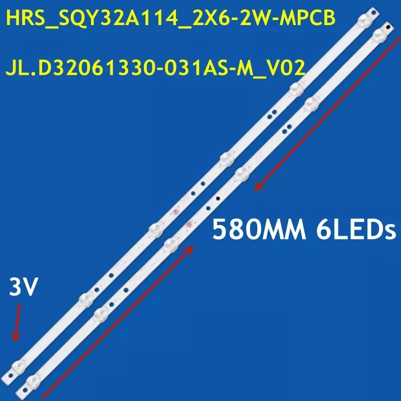 

2PCS LED Backlight Strip 6Lamp HRS_SQY32A114_2X6-2W-MPCB JL.D32061330-031AS-M_V02 For ECON EX-32HT002B 32IH170 RLED3221-D