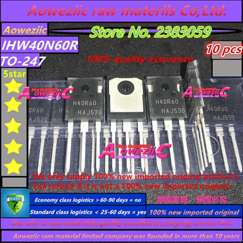 Aoweziic 2021 + 100 ٪ جديد المستوردة الأصلي IHW40N60R H40R60 IHW40N65R5 H40ER5 TO-247 IGBT الترانزستور واحد