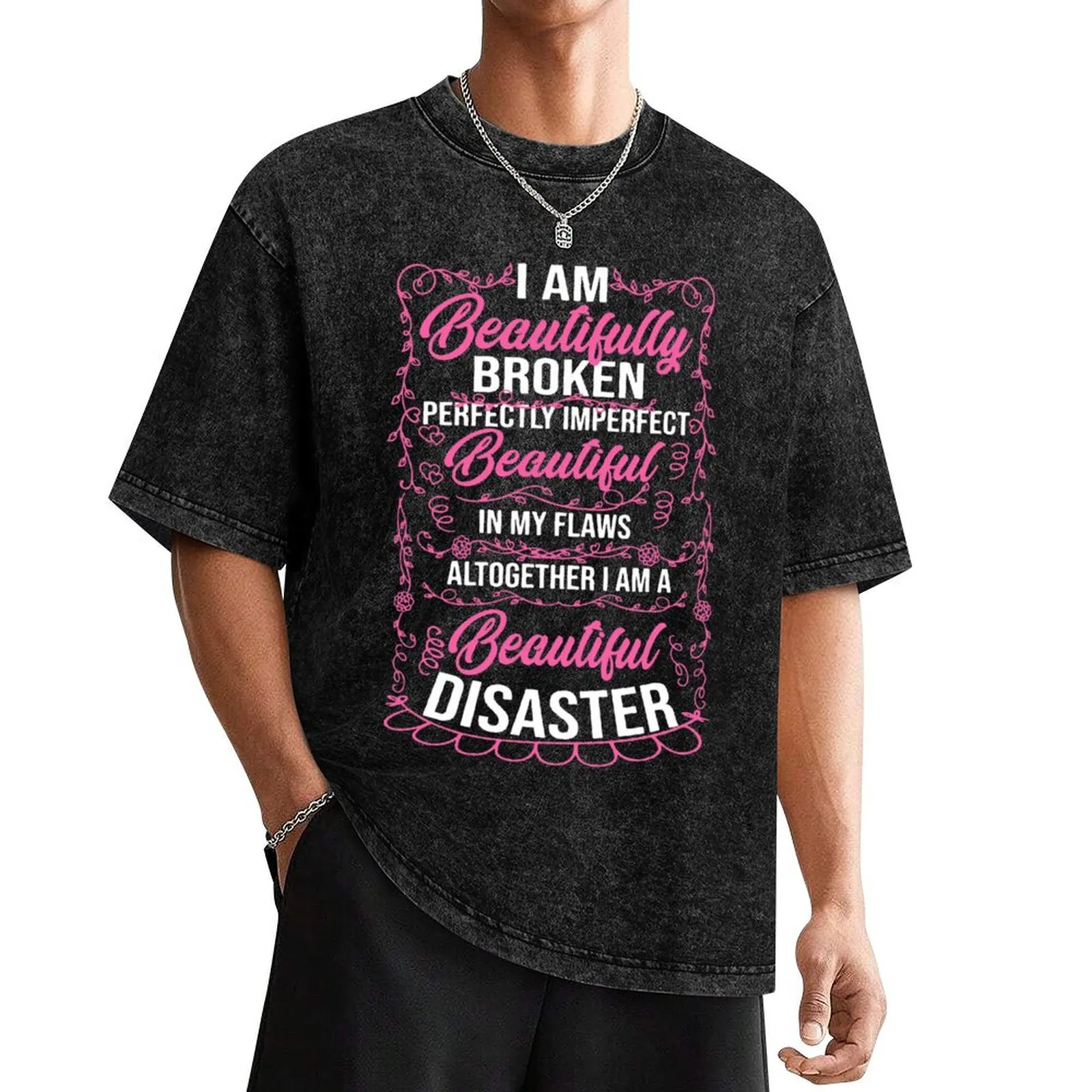 

I Am Beautifully Broken Perfectly Imperfect T-Shirt hippie clothes designer shirts Funny t-shirts Louboutins mens plain t shirts