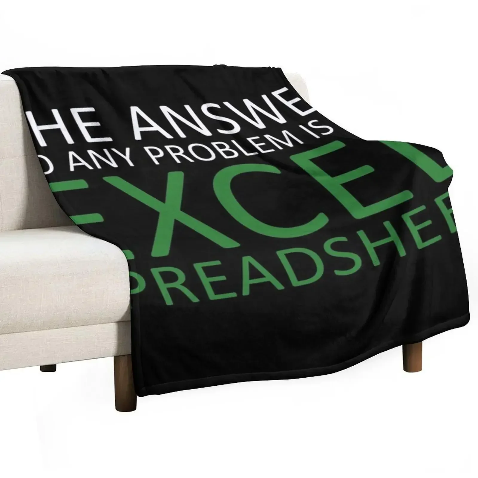 The Answer To Any Problem Is an Excel Spreadsheet,Birthday Party Gift Cute, Funny Anniversary Birthday Present Throw Blanket