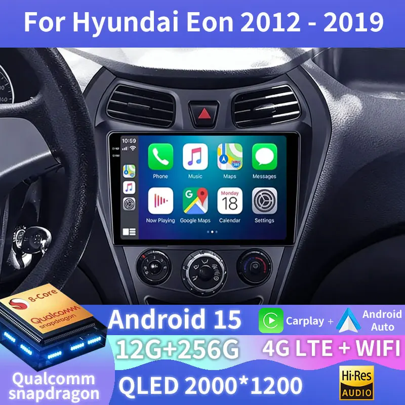 Car Radio Andoird 15 For Hyundai Eon 2012 2013 2014-2019 Multimedia Viedo Player Wireless Carplay Android Auto Stereo Navigation