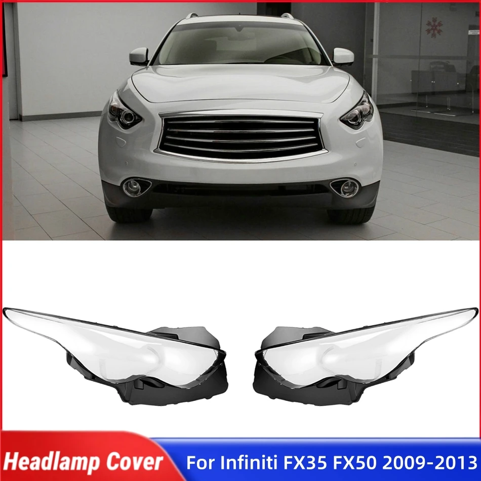 

For Infiniti FX35 FX37 FX50 2009 2010 2011 2012 2013 Car Interior Replacement Parts Lampshades Lamp Shell Headlights Lamp Glass