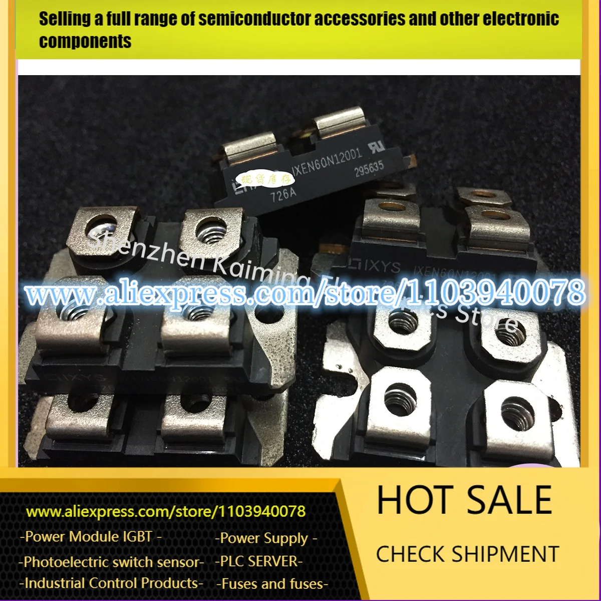 

NEW MODULE IXDN55N120D1 IXFN56N90P IXFN180N10 IXFN70N120SK IXA60IF1200NA IXAH60IF1200NA IXDN75N120A IXDN100120 APT60GF120JRD
