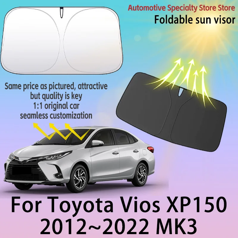 

Для Toyota Vios XP150 2012 ~ 2022 MK3 автомобильный солнцезащитный козырек на лобовое стекло, конфиденциальная занавеска, автомобильный тепловой солнцезащитный козырек, высокое качество, автоаксессуары