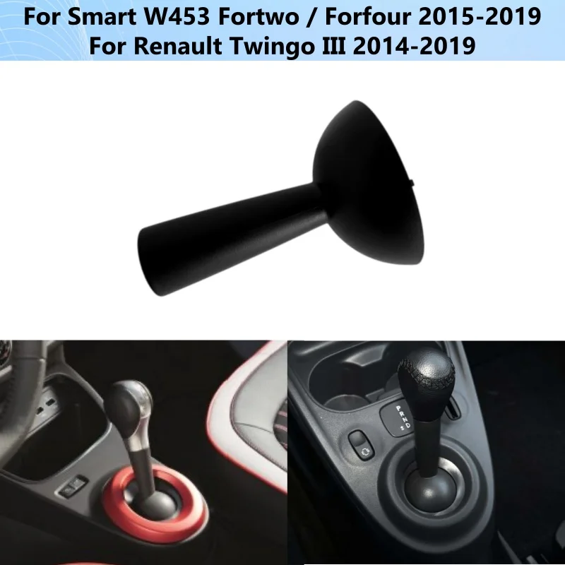 For Smart C453 Fortwo Forfour 2015-2019 / Renault Twingo III 2014-2019 Automatic Gear Shift Knob Base Housing Shifter Surround