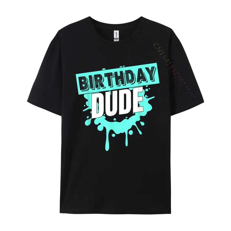 Birthday Dude Novelty Perfect Dude Merchandise Summer Men Tshirt Classic 2024 New Cotton Fabric Top Shirt Fitness Tight Harajuku