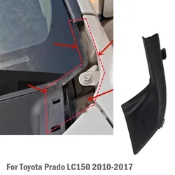 Front Windshield Wrap Corner Trim Windshield Wiper Side Trim Cover For Toyota Land Cruiser Prado LC150 2010-2017